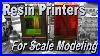 Resin Printers For Scale Modeling Comparison Between Anycubic Photon And Elegoo Mars 2 Pro